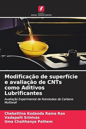 Bild des Verkufers fr Modificao de superfcie e avaliao de CNTs como Aditivos Lubrificantes zum Verkauf von moluna