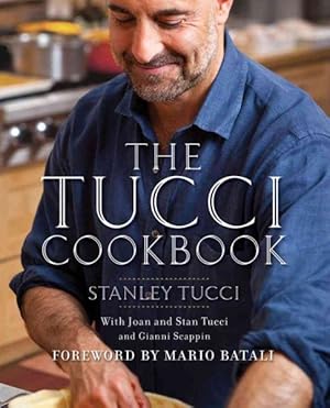 Image du vendeur pour Tucci Cookbook : Family, Friends and Food mis en vente par GreatBookPrices