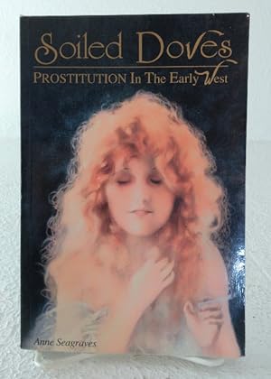 Seller image for Soiled Doves: prostitution in the Early West for sale by Structure, Verses, Agency  Books