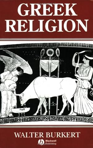 Seller image for Greek Religion: Archaic and Classical by Burkert, Walter [Paperback ] for sale by booksXpress