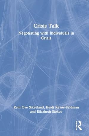 Immagine del venditore per Crisis Talk by Ove Sikveland, Rein, Kevoe-Feldman, Heidi, Stokoe, Elizabeth [Hardcover ] venduto da booksXpress