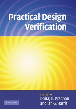 Imagen del vendedor de Practical Design Verification by Pradhan, Dhiraj K., Harris, Ian G. [Hardcover ] a la venta por booksXpress
