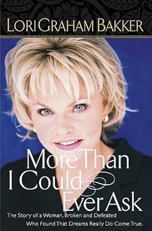 Seller image for More Than I Could Ever Ask by Thomas Nelson Publishers, Bakker, Lori Graham [Paperback ] for sale by booksXpress