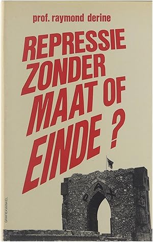 Seller image for Repressie zonder maat of einde? : terugblik op de collaboratie, repressie en amnestiestrijd for sale by Untje.com