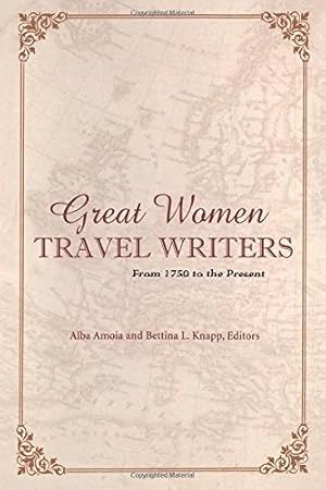 Seller image for Great Women Travel Writers: From 1750 to the Present [Paperback ] for sale by booksXpress