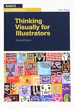 Seller image for Thinking Visually for Illustrators (Basics Illustration) by Wigan, Mark [Paperback ] for sale by booksXpress