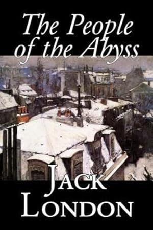 Bild des Verkufers fr The People of the Abyss, by Jack London, History, Great Britain by London, Jack [Hardcover ] zum Verkauf von booksXpress