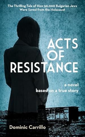 Seller image for Acts of Resistance: A Novel by Carrillo, Dominic [Paperback ] for sale by booksXpress