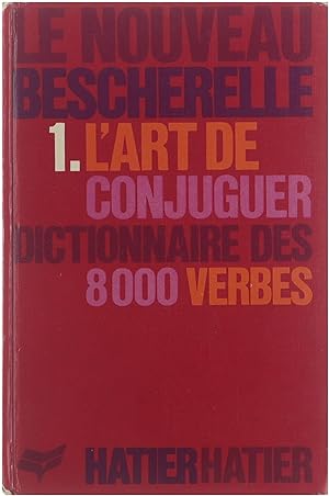 Bild des Verkufers fr L'art de conjuguer : dictionnaire des huit milles verbes usuels. zum Verkauf von Untje.com