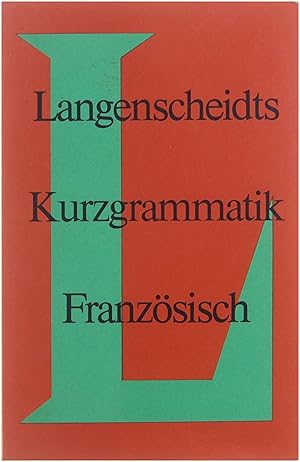 Bild des Verkufers fr Langenscheidts Kurzgrammatik Franzsisch zum Verkauf von Untje.com