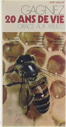 Bild des Verkufers fr Gagnez 20 Ans de vie grace aux abeilles zum Verkauf von Untje.com