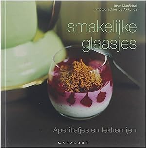 Seller image for Smakelijke glaasjes - Aperitiefjes en lekkernijen for sale by Untje.com