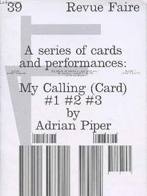 Imagen del vendedor de Revue Faire n39 15 juin 2022 - A series of cards and performances : My Calling (Card) #1 #2 #3 by Adrian Piper a la venta por Le-Livre