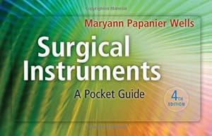 Immagine del venditore per Surgical Instruments: A Pocket Guide by Maryann Papanier Wells [Spiral-bound ] venduto da booksXpress
