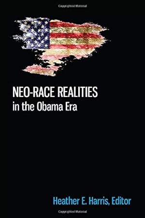 Seller image for Neo-race Realities in the Obama Era [Soft Cover ] for sale by booksXpress