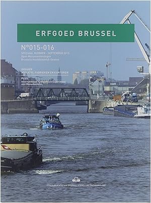 Image du vendeur pour Erfgoed Brussel No 015-016 : Ateliers, fabrieken en kantoren speciaal nummer Open Monumentendagen Brussels Hoofdstedelijk Gewest mis en vente par Untje.com