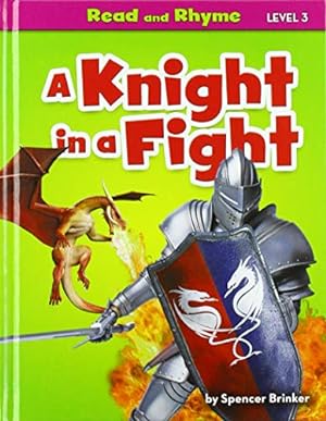 Image du vendeur pour A Knight in a Fight (Read and Rhyme, Level 3) [No Binding ] mis en vente par booksXpress