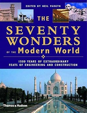 Immagine del venditore per The Seventy Architectural Wonders of Our Modern World: Amazing Structures and How They Were Built venduto da WeBuyBooks