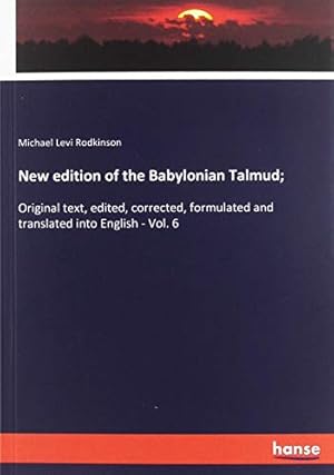 Bild des Verkufers fr New edition of the Babylonian Talmud;: Original text, edited, corrected, formulated and translated into English - Vol. 6 zum Verkauf von WeBuyBooks