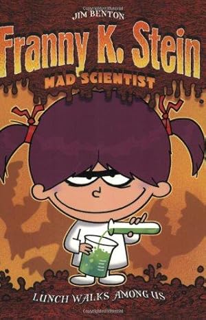 Imagen del vendedor de Lunch Walks Among Us: Volume 1 (Franny K. Stein, Mad Scientist) a la venta por WeBuyBooks