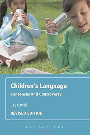Bild des Verkufers fr Children's Language: Revised Edition: Consensus and Controversy zum Verkauf von WeBuyBooks