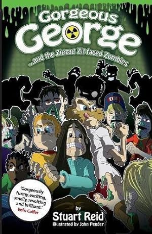 Seller image for Gorgeous George and the Zigzag Zit-faced Zombies: New 2017 Edition (2) (The New Gorgeous George Series) for sale by WeBuyBooks