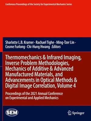 Seller image for Thermomechanics & Infrared Imaging, Inverse Problem Methodologies, Mechanics of Additive & Advanced Manufactured Materials, and Advancements in . Society for Experimental Mechanics Series) [Paperback ] for sale by booksXpress