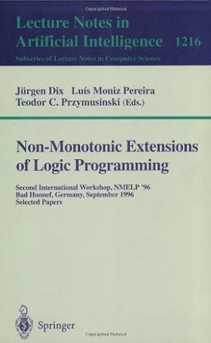 Bild des Verkufers fr Non-Monotonic Extensions of Logic Programming: Second International Workshop NMELP '96, Bad Honnef, Germany September 5 - 6, 1996, Selected Papers (Lecture Notes in Computer Science (1216)) [Paperback ] zum Verkauf von booksXpress