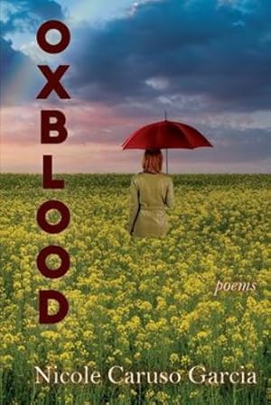 Seller image for Oxblood: Poems by Garcia, Nicole Caruso [Paperback ] for sale by booksXpress