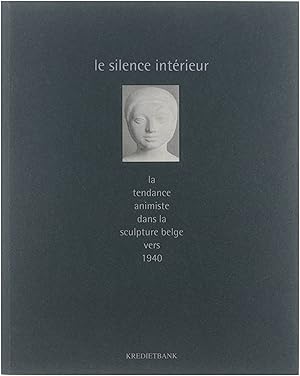 Image du vendeur pour Le silence intrieur - la tendance animiste dans la sculpture belge vers 1940 mis en vente par Untje.com