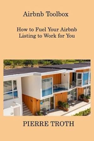 Seller image for Airbnb Toolbox: How to Fuel Your Airbnb Listing to Work for You by Troth, Pierre [Paperback ] for sale by booksXpress