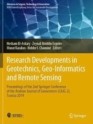Imagen del vendedor de Research Developments in Geotechnics, Geo-Informatics and Remote Sensing: Proceedings of the 2nd Springer Conference of the Arabian Journal of . in Science, Technology & Innovation) [Paperback ] a la venta por booksXpress
