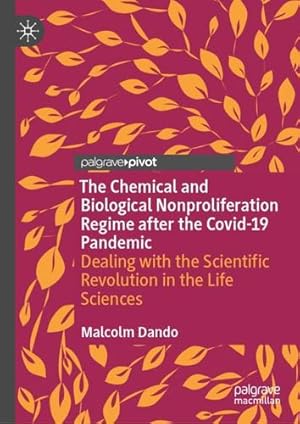 Imagen del vendedor de The Chemical and Biological Nonproliferation Regime after the Covid-19 Pandemic: Dealing with the Scientific Revolution in the Life Sciences by Dando, Malcolm [Hardcover ] a la venta por booksXpress