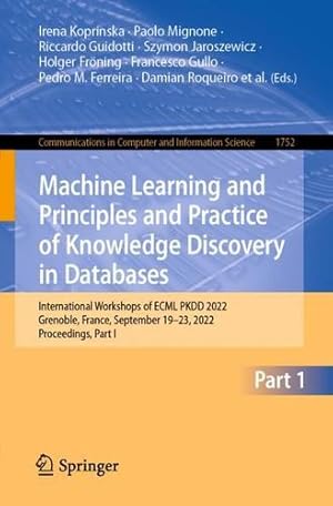 Imagen del vendedor de Machine Learning and Principles and Practice of Knowledge Discovery in Databases: International Workshops of ECML PKDD 2022, Grenoble, France, . in Computer and Information Science, 1752) [Paperback ] a la venta por booksXpress