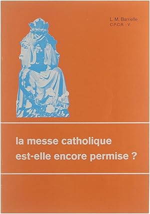 Bild des Verkufers fr La messe catholique est-elle encore permise? zum Verkauf von Untje.com