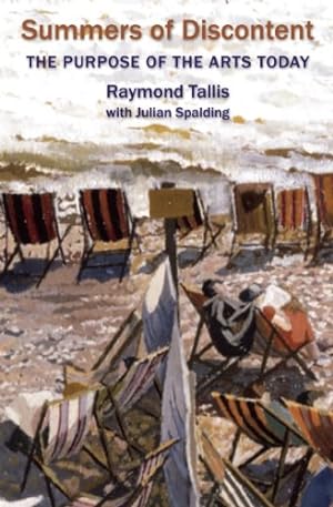 Seller image for Summers of Discontent: The Purpose of the Arts Today by Tallis, Raymond, Spalding, Julian [Paperback ] for sale by booksXpress