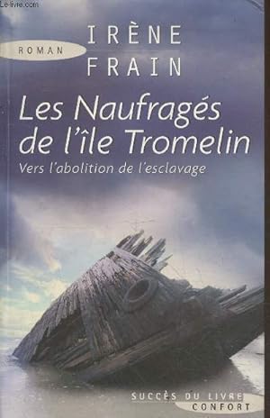Immagine del venditore per Les naufrags de l'le Tromelin - Vers l'abolition de l'esclavage (Collection "Confort") venduto da Le-Livre