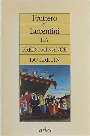 Seller image for La predominance du cretin for sale by Untje.com