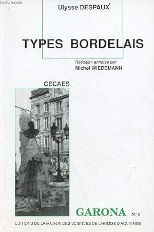 Image du vendeur pour Garona Cahier du CECAES n8 - Types bordelais, monologues, chansons d'Ulysse Despaux. mis en vente par Le-Livre