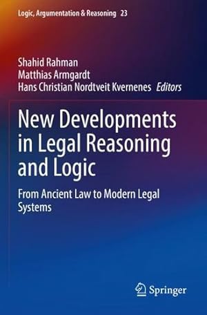 Seller image for New Developments in Legal Reasoning and Logic: From Ancient Law to Modern Legal Systems (Logic, Argumentation & Reasoning, 23) [Paperback ] for sale by booksXpress