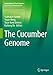 Seller image for The Cucumber Genome (Compendium of Plant Genomes) [Paperback ] for sale by booksXpress