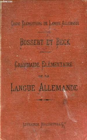 Seller image for Grammaire lmentaire de la langue allemande - cours lmentaire de langue allemande - 4e dition revue et augmente. for sale by Le-Livre