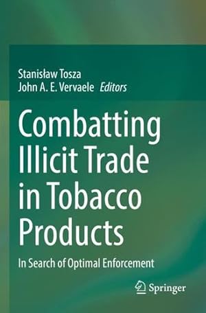 Seller image for Combatting Illicit Trade in Tobacco Products: In Search of Optimal Enforcement [Paperback ] for sale by booksXpress