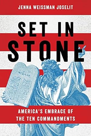 Imagen del vendedor de Set in Stone: America's Embrace of the Ten Commandments a la venta por WeBuyBooks