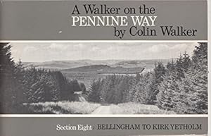 Bild des Verkufers fr Walker on the Pennine Way: Bellingham to Kirk Yetholm Section 8: A Visual Experience zum Verkauf von WeBuyBooks