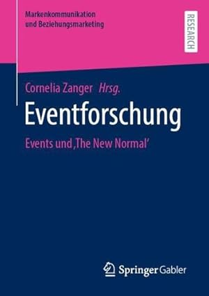 Seller image for Eventforschung: Events und â  The New Normal' (Markenkommunikation und Beziehungsmarketing) (German Edition) [Paperback ] for sale by booksXpress