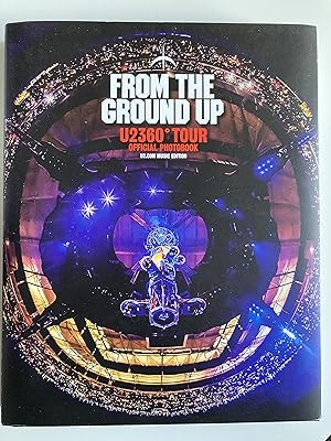 From the ground up. U2 360° Tour. Official photobook.