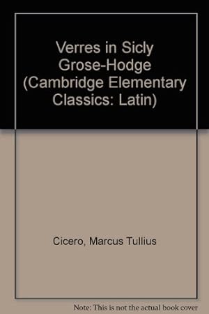 Image du vendeur pour Verres in Sicly Grose-Hodge (Cambridge Elementary Classics: Latin) mis en vente par WeBuyBooks