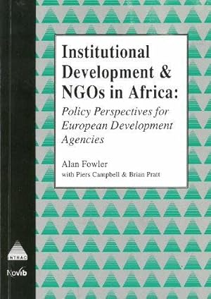 Bild des Verkufers fr Institutional Development and NGOs in Africa: Policy Perspectives for European Development Agencies zum Verkauf von WeBuyBooks
