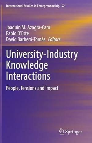 Seller image for University-Industry Knowledge Interactions: People, Tensions and Impact (International Studies in Entrepreneurship, 52) [Paperback ] for sale by booksXpress